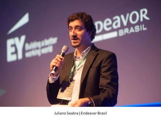 Juliano Seabra | Endeavor Brasil
 