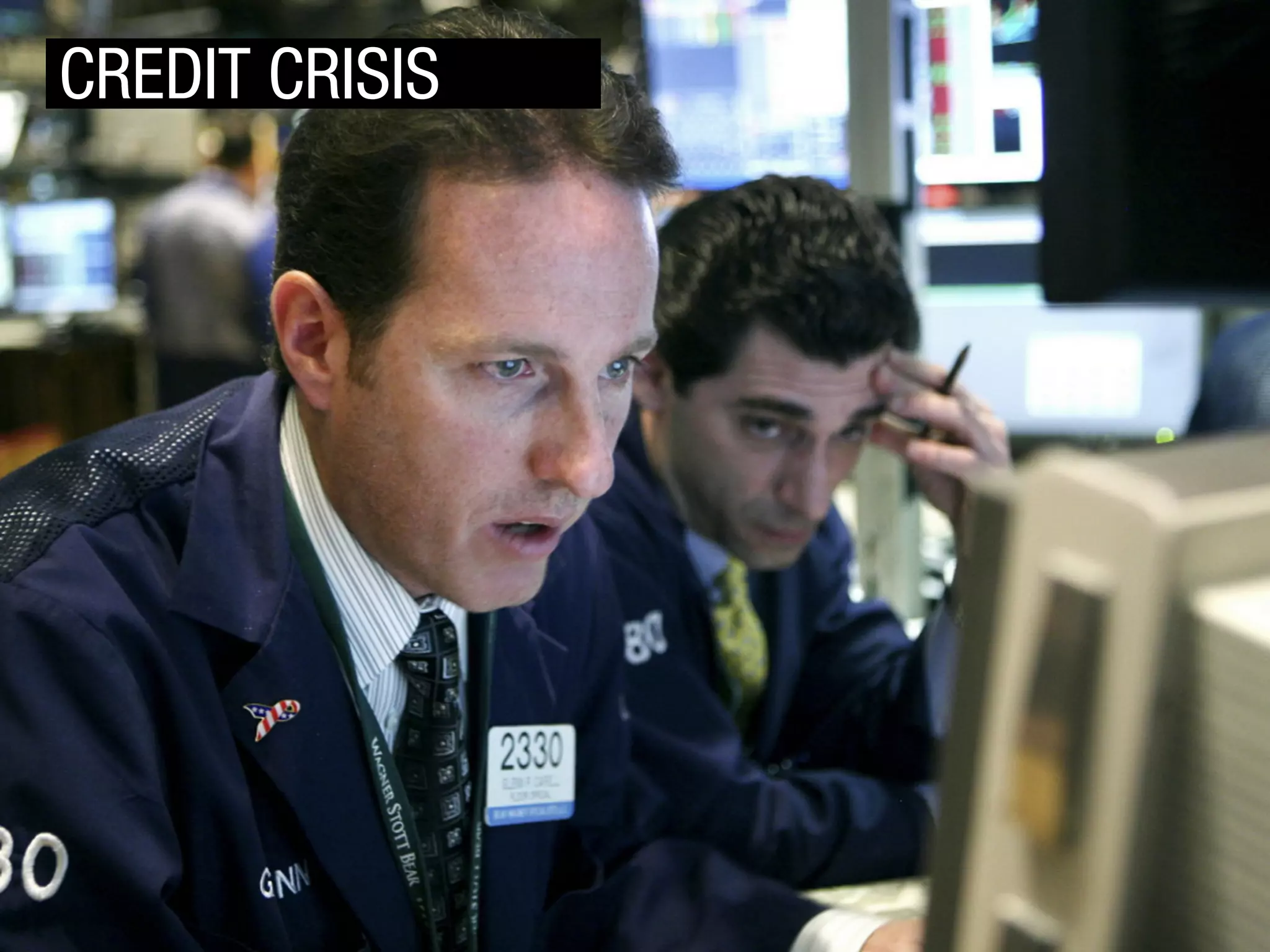 CREDIT CRISIS

 