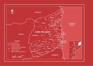 Chiúre
Chiúre
Chiúre- Mezeze
Velho
Mecúﬁ
Pemba
Cidadede
Pemba
Ancuabe
Ancuabe
Metuge
Metuge
Mieze
Murrèbué
Mecúﬁ
Metoro
Mesa
Katapua
Ocua
Namogelia
Meloco
Mirate
Nairoto
Meluco
Chai
Quiterajo
M’tamba
Nangade
Quionga
Palma
Palma
Pundanhar
Olumbi
Mbau
Mocímboa
da Praia
Mocímboa
da Praia
Chapa
Mueda
Mueda
N’gapa
Negomano
Imbuo Diaca
Chitunda
Muidumbe
MitedaMuidumbe
Mucojo
Macomia
Macomia
Quissanga
Muaguide Bilibiza
Mahate
Quissanga
Ibo
Ibo
Quirimba
Montepuez
Montepuez
Namanhumbir
Namuno
Balama MapupuloImpiri
Mavala
Kuekwe
Balama N’cumpe
Namuno
Hucula
Machoca
Papai
OCEANO
ÍNDICO
TANZANIA
ZAMBÉZIA
NIASSA
CABO DELGADO
Meluco
Nangade
LEGENDA
Limite do País
Limite de Província
Limite do Distrito
Limite de Posto Administrativo
Capital de Província
Sede de Distrito
Sede de Posto Administrativo
0 25 75 Km
 