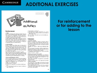 For reinforcement or for adding to the lesson ADDITIONAL EXERCISES 
