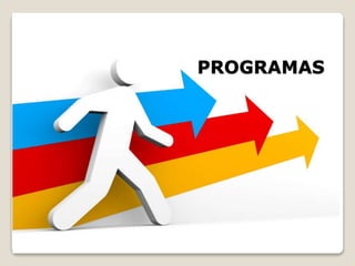 PROGRAMAS 
 