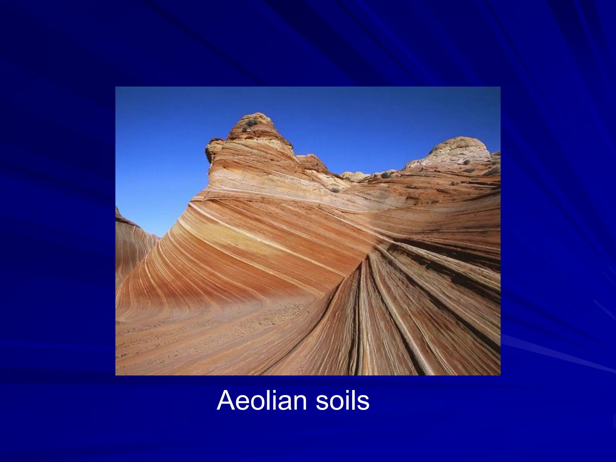 Aeolian soils
 