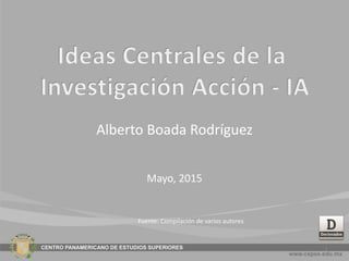 1
Fuente: Compilación de varios autores
Alberto Boada Rodríguez
Mayo, 2015
 