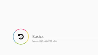Basics( Systeme, OSD, MONITOR, MDS
 