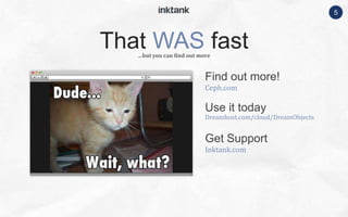 5
Find out more!
Ceph.com
…but you can find out more
Use it today
Dreamhost.com/cloud/DreamObjects
Get Support
Inktank.com
That WAS fast
 
