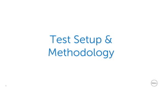9
Test Setup &
Methodology
 