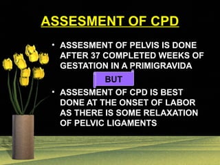 Cpd Sign Cephalo-pelvic Disproportion assessment ppt | PPT