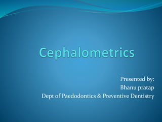 Presented by:
Bhanu pratap
Dept of Paedodontics & Preventive Dentistry
 