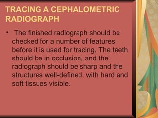 Tracing Radiograph CEPHALOMETRICSIN ORTHODONTICSLecture.pptx