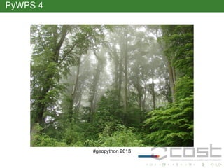 PyWPS 4

#geopython 2013

 