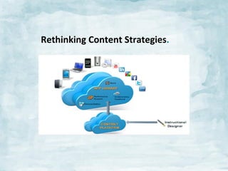 Rethinking	
  Content	
  Strategies.	
  

 