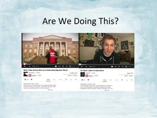 Are	
  We	
  Doing	
  This?	
  

 