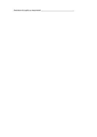 Assinatura do sujeito ou responsável: ____________________________________
 