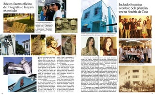 Sócios fazem oficina 
de fotografia e lançam 
exposição 
Com uma câmera nas mãos, 
um grupo de nove estu-dantes 
voltou o olhar para es-culturas, 
monumentos e prédios 
históricos do bairro do Derby e 
captou imagens que a correria 
do cotidiano em Recife rara-mente 
permite que as pessoas 
vejam. A maratona de fotos era 
a aula prática da Oficina de 
Fotografia da Casa do Estu-dante 
de Pernambuco (CEP) 
oferecida aos sócios. Foram 
mais de cinco horas de aulas 
teóricas e práticas que resultou 
numa exposição. 
A mostra foi inaugurada 
ao meio dia do sábado, 10 de 
maio, com música ao vivo e a 
participação dos associados in-clusive 
os autores das fotogra-fias. 
O Coordenador de Cultura 
da CEP, Hugo Menezes, e o 
Coordenador de Eventos, Jef-ferson 
Lopes, comandaram a 
inauguração que teve seu ponto 
alto quando o tecido que cobria 
as imagens foi retirado revelan-do 
as fotografias. 
O estudante de Engen-haria, 
Wisklley Guimarães, au-tor 
de duas fotos, era um dos 
mais entusiasmados. “Achei 
que era mais difícil (aprender a 
fotografar), mas fiquei surpreso 
com o resultado” afirmou o fu-turo 
fotógrafo. 
A exposição recebeu o 
nome de “Uma Janela para o 
Derby” título inspirado no prédio 
da CEP que fica no bairro e cu-jas 
janelas se abrem para várias 
partes da localidade. “Cada um 
colocou o seu olhar em algum 
recanto do bairro e extraiu um 
pouco da beleza que ainda resta 
no bairro” explicou o Coordena-dor 
de Cultura, Hugo Menezes. 
Acima a foto dos participantes na 
aula prática de fotografia na Praça 
do Derby. Fotos: 1 - Jakiele Bem, 2 
- Anemiro Leite, 3 - Enison Ramos, 
4 - Erika Leite, 5 - Hugo Menezes, 
6 - Jersey Ferraz, 7 - Silvia Karla 
Lima, 8 - Elton Lopes, 9 - Wisklley 
Guimarães. 
1 2 
3 4 5 
8 
9 
6 7 
Quando as estudantes 
vindas do interior passaram 
a ser sócias da Casa do Estu-dante 
de Pernambuco (CEP), no 
início dos anos 90, quebrava-se 
uma barreira enraizada desde 
a inauguração da entidade nos 
anos de 1930. Só que faltava 
ainda mais para garantir a par-ticipação 
das mulheres no co-tidiano 
da Casa. Com a gestão 
“Um Novo Caminho para uma 
Nova CEP” elas finalmente ga-nharam 
esse espaço, a começar 
pela nomeação da primeira mu-lher 
para um cargo na diretoria, 
o que nunca tinha ocorrido. Elas 
também passaram a fazer parte, 
pela primeira vez, do projeto da 
Monitoria de Ensino da Casa, 
que oferece aulas gratuitas para 
os sócios. 
A estudante de Terapia 
Ocupacional, Silvia Karla Lima, 
da cidade de Floresta, foi a pri-meira 
sócia da história da CEP a 
exercer uma função administra-tiva 
na Casa. “Realmente foi um 
marco porque essa lacuna tinha 
que ser desfeita e as sócias pas-sarem 
a participar totalmente” 
comemora. 
Outro marco dessa in-clusão 
é a implantação do An-exo 
Feminino, uma casa vizinha 
à CEP, doada pela União onde 
será oferecida moradia para as 
estudantes e cujos recursos já 
estáo garantidos (detalhes nas 
páginas 04 e 05). “Isso vai pos-sibilitar 
com que mais mulheres 
do interior venham estudar em 
Recife” ressalta o presidente da 
Casa, Alan Adrade. 
A sócia Michele Rouse, 
19 anos, da cidade de Ipubi, res-salta 
que a inclusão feminina 
rompeu um paradigma. “É mais 
um passo para o início da elimi-nação 
da sua secundarização 
que sempre prevaleceu ao lon-go 
da história da Casa” afirma. 
Inclusão feminina 
acontece pela primeira 
vez na história da Casa 
O imóvel do anexo feminino acima é o marco da inclusão das mulheres 
que agora terão o benefício da moradia antes somente para homens 
Equipe da Monitoria de Ensino da CEP incluindo mulheres sócias 
O trabalho conjunto dos sócios no projeto Ação CEP 
10 11 
 