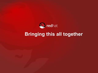 Bringing this all together
 