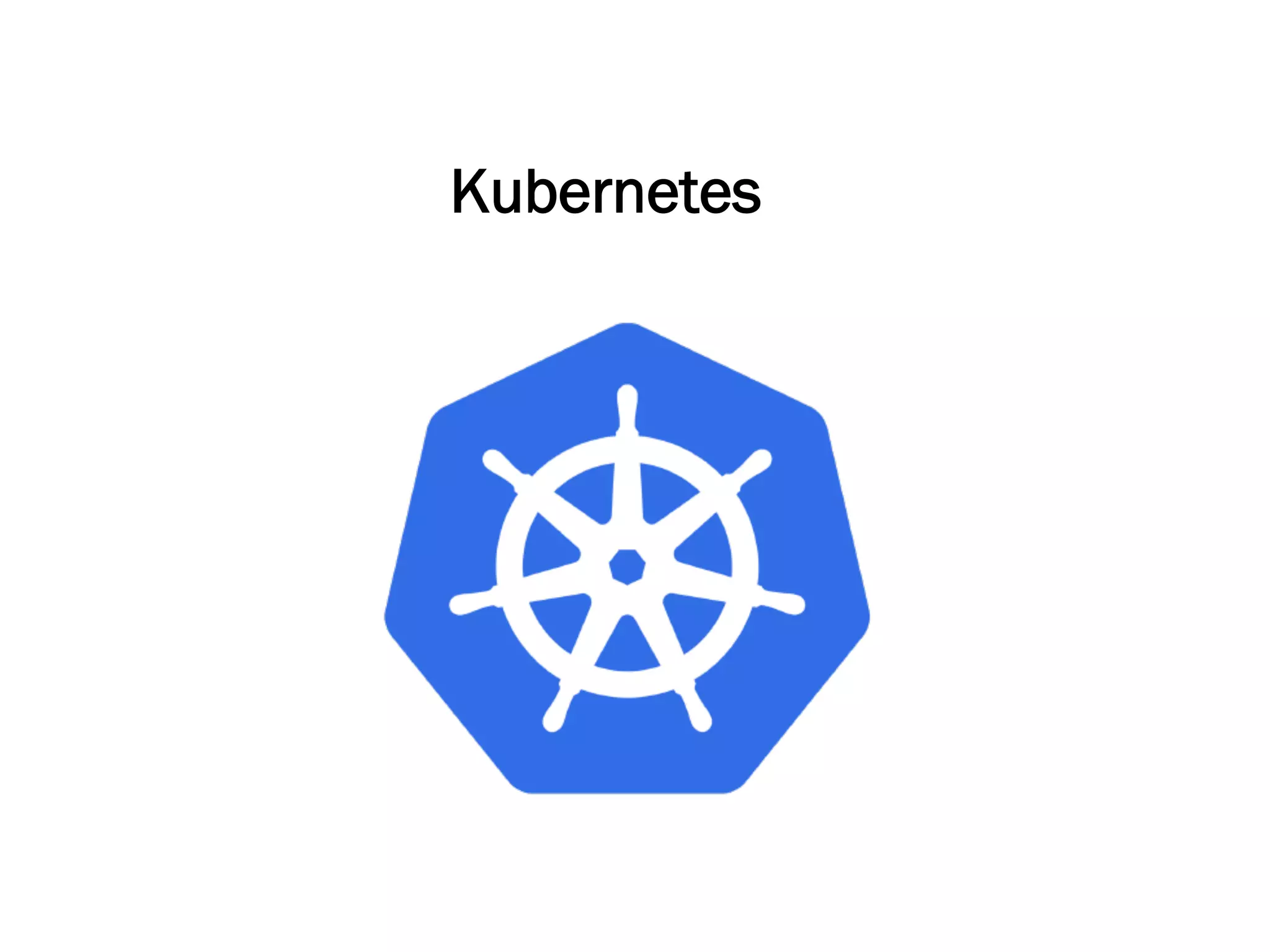 Kubernetes
 