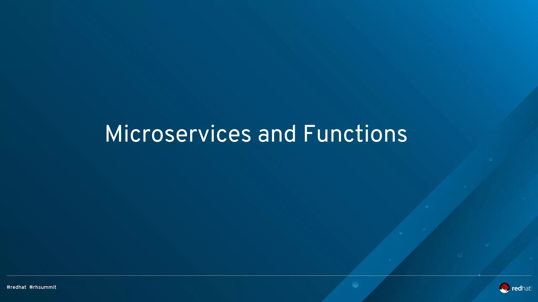 Microservices and Functions
 