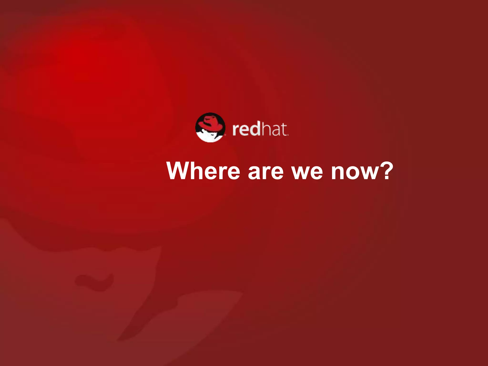 Where are we now?
 