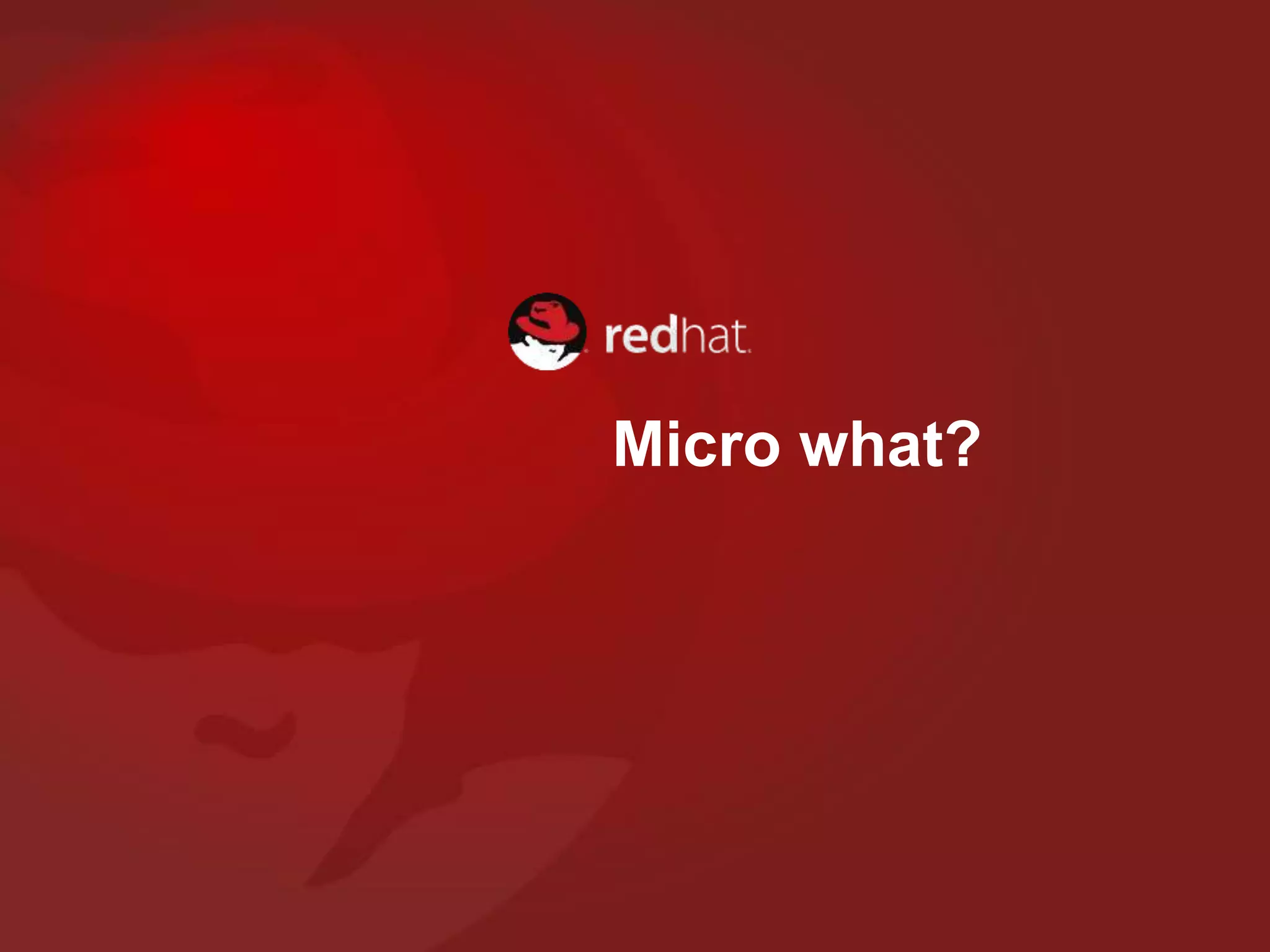 Micro what?
 
