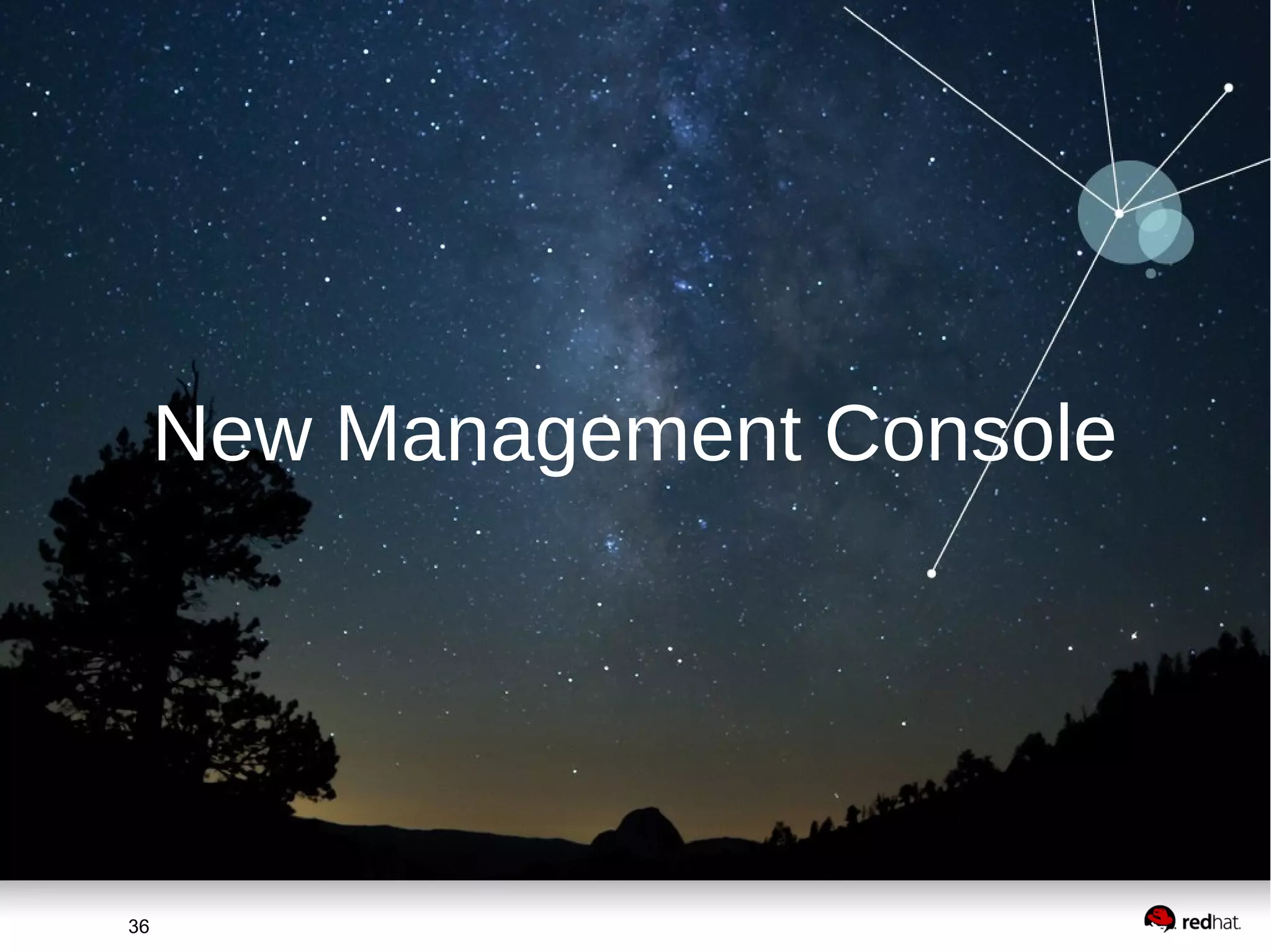 36
36
New Management Console
 