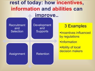 rest of today: how incentives, information and abilities can improve..3 ExamplesIncentives influenced by regulations