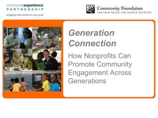 Generation Connection  How Nonprofits Can Promote Community Engagement Across Generations 