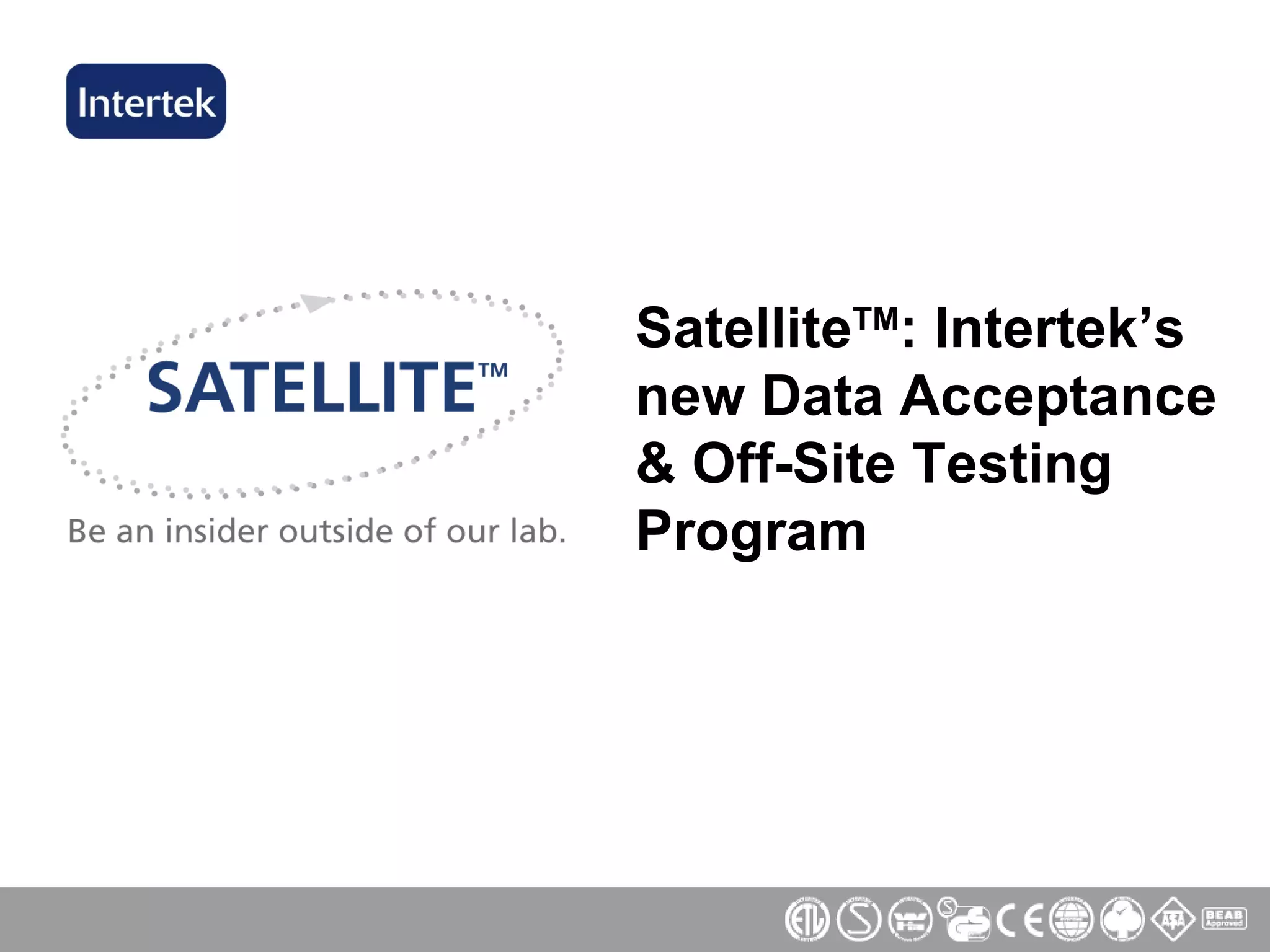 Satellite TM : Intertek’s new Data Acceptance & Off-Site Testing Program 