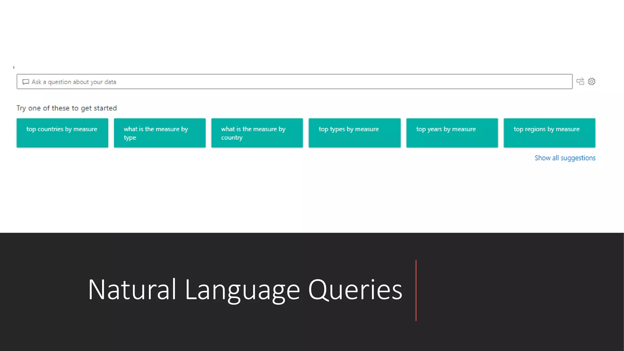 Natural Language Queries
 