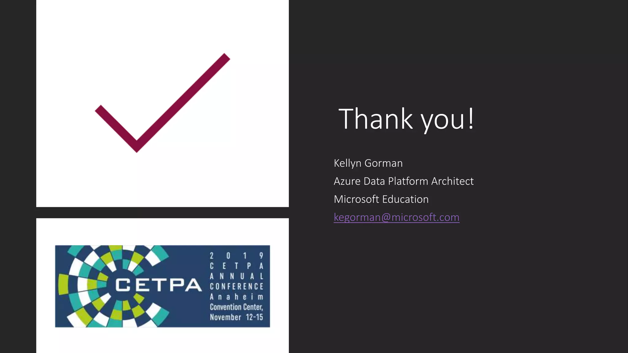 Thank you!
Kellyn Gorman
Azure Data Platform Architect
Microsoft Education
kegorman@microsoft.com
 
