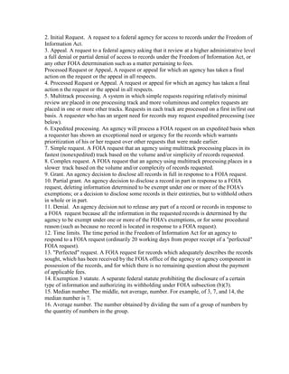 2. Initial Request. A request to a federal agency for access to records under the Freedom of
Information Act.
3. Appeal. A...
