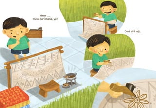 8 9
Hmm ...,
mulai dari mana, ya?
Dari sini saja.
 