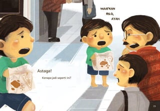 14 15
Astaga!
	 Kenapa jadi seperti ini?
MAAFKAN
RILO,
AYAH.
 