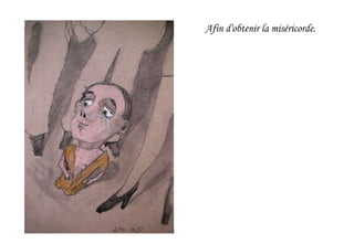 Afin d'obtenir la miséricorde.
 