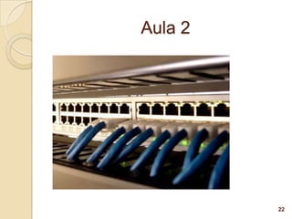 Aula 2




         22
 