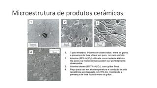 Microestrutura de produtos cerâmicos

 