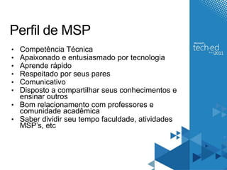 Perfil de MSP  Competência Técnica