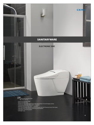 SANITARYWARE

                                                  ELECTRONIC EWC




CYBER
6000 Multifunction Electronic Toilet
     780 x 420 x 550 mm
•   Hands-Free Automatic Flush
•   Manual Override Flush
•   Temperature Adjustable Heated Seat (adjustable between 30 and 40 degree celsius)
•   Temperature Adjustable Water (with 1 + 4 presets)
•   Adjustable Warm Air Dryer (with 1 + 4 presets)
•   Two Cleansing Modes (posterior and feminine wash) with Self-Cleaning Ceramic Disc Nozzle
•   Adjustable Spray with Precision Positioning and Oscillation
•   Swirl Siphon Jet Flushing System
•   LED Night Lamp



                                                                                               4
 
