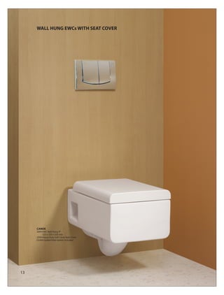 WALL HUNG EWCs WITH SEAT COVER




     CANOE
     2094 EWC Wall Hung ‘P’
          525 x 350 x 350 mm
     2394 Heavy Duty Soft Close Seat Cover
     Outlet Gasket/Inlet Gasket included




13
 