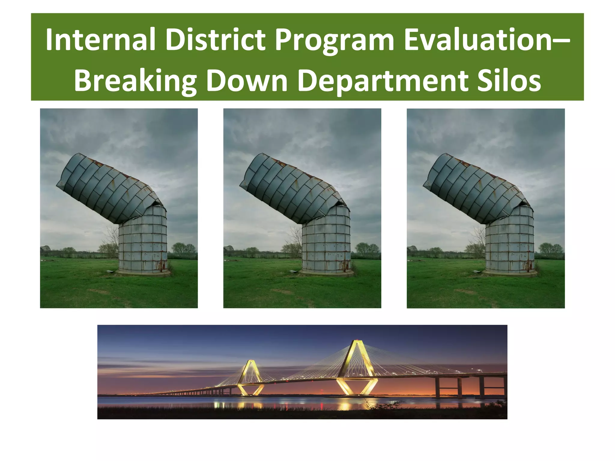 Internal District Program Evaluation–
Breaking Down Department Silos
 