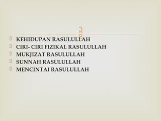 Gul Rasul Kehidupan dan Mukjizat Rasulullah Muhammad SAW: Teladan dan Sunnah | PPTX