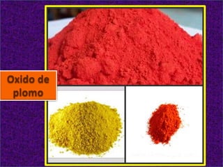 Oxido de
plomo
 