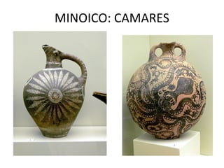 MINOICO: CAMARES
 