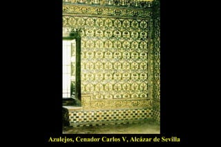 Azulejos, Cenador Carlos V, Alcázar de Sevilla 