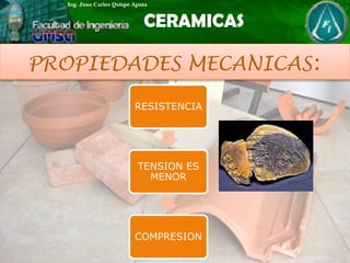 RESISTENCIA
TENSION ES
MENOR
COMPRESION
PROPIEDADES MECANICAS:
 