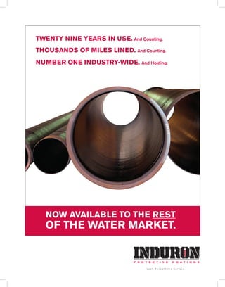 TWENTY NINE YEARS IN USE. And Counting.
THOUSANDS OF MILES LINED. And Counting.
NUMBER ONE INDUSTRY-WIDE. And Holding.

NOW AVAILABLE TO THE REST

OF THE WATER MARKET.

 
