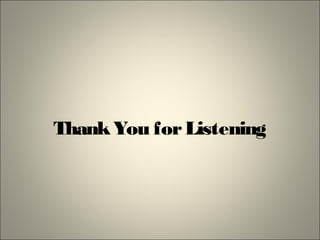 Thank You for Listening

 