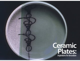 Ceramic
Plates:
inspirations for decoration

 