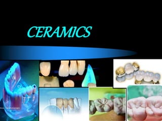 CERAMICS
 