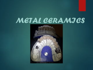METAL CERAMICS
 