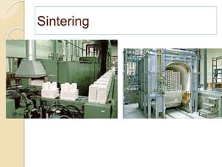 Sintering
 